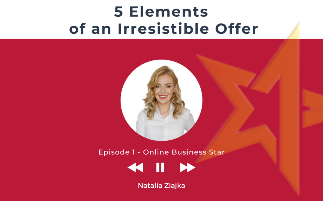 5 Elements of an Irresistible Offer